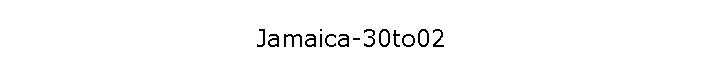Jamaica-30to02